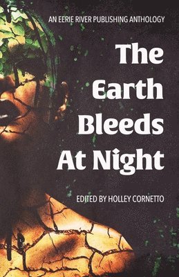 The Earth Bleeds At Night 1