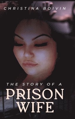 Story Of A Prison Wife 1