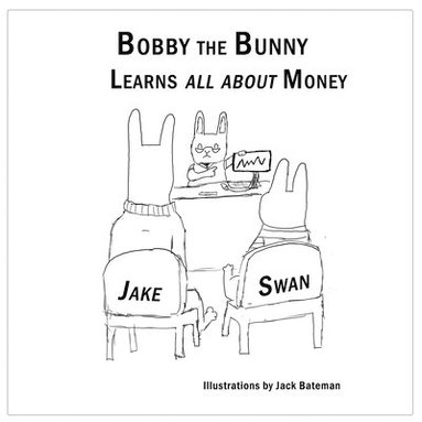 bokomslag Bobby the Bunny Learns all about Money