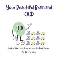 bokomslag Your Beautiful Brain and OCD