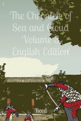 Reed Ru - Chronicle of Sea and Cloud Volume 3 English Edition, Häftad
