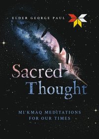 bokomslag Sacred Thought: Mi'kmaq Meditations for Our Times