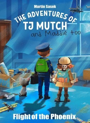 bokomslag Adventures of TJ Mutch and Maddie Too - Flight of the Phoenix