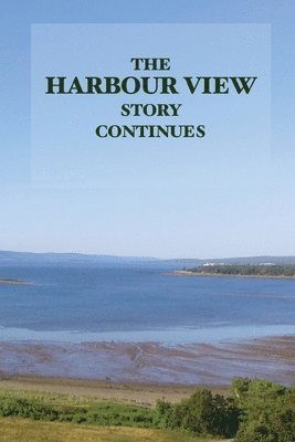 Andrew Wetmore - Harbour View Story Continues, Häftad