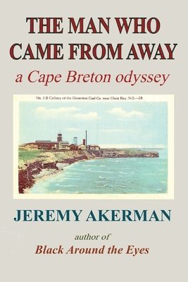 Jeremy Akerman - Man who Came from Away, Häftad