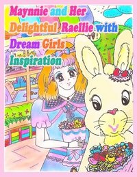 bokomslag Maynnie and Her Delightful Raellie with Dream Girls Inspiration
