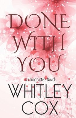 Whitley Cox - Done with You, Häftad