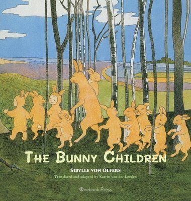 Sibylle Von Olfers, Sibylle von Olfers, Sibylle von Olfers - Bunny Children, Inbunden