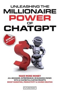 bokomslag Unleashing the Millionaire Power of ChatGPT