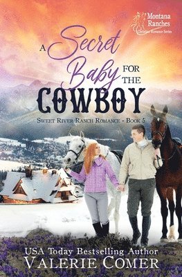 bokomslag A Secret Baby for the Cowboy: a redemptive black sheep, secret baby Montana Ranches Christian Romance