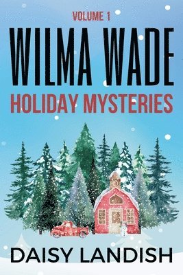 bokomslag Wilma Wade Holiday Mysteries