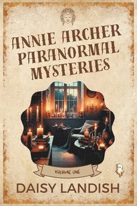bokomslag Annie Archer Paranormal Mysteries