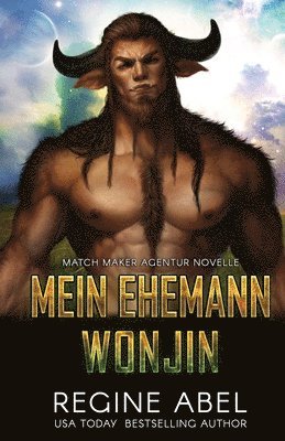 Regine Abel, Die Autorenflüsterin - Mein Ehemann Wonjin, Häftad