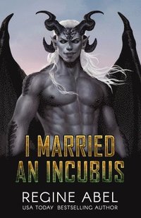 bokomslag I Married An Incubus