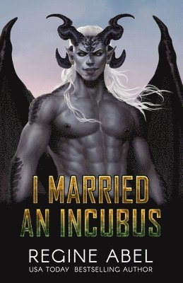 Regine Abel - I Married An Incubus, Häftad
