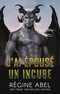 bokomslag J'ai Épousé Un Incube