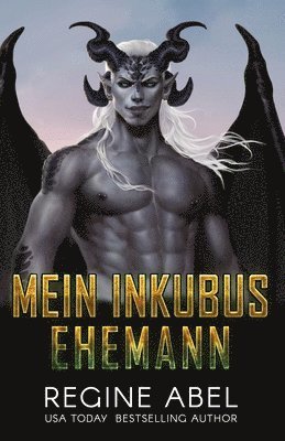 Regine Abel, Die Autorenflüsterin - Mein Inkubus Ehemann, Häftad
