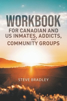 bokomslag Workbook For Canadian and US Inmates, Addicts, and Community Groups