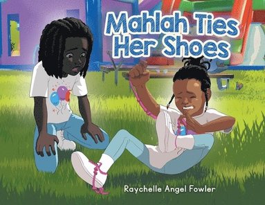 bokomslag Mahlah Ties Her Shoes