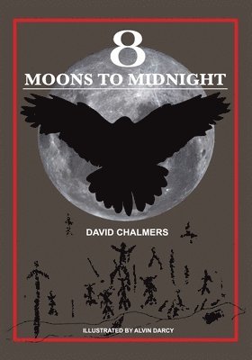 David Chalmers - Eight Moons to Midnight, Häftad