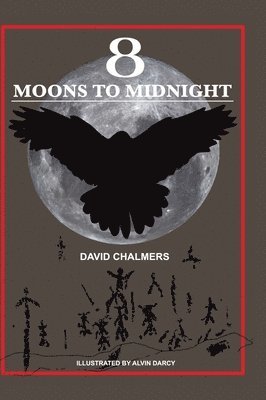 David Chalmers - Eight Moons to Midnight, Inbunden
