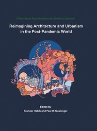 bokomslag Reimagining Architecture and Urbanism in the Post-Pandemic World
