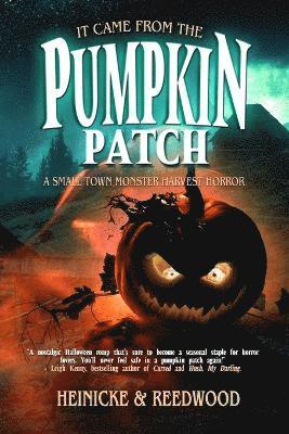 It Came From The Pumpkin Patch