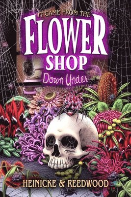 It Came From The Flower Shop Down Under