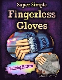 bokomslag Super Simple Fingerless Gloves