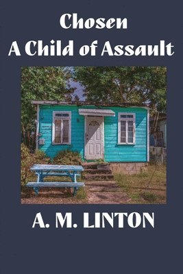 Chosen - A Child of Assault