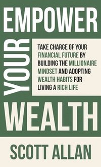 bokomslag Empower Your Wealth