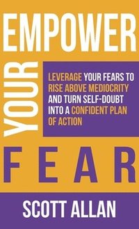 bokomslag Empower Your Fear