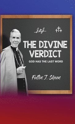 Fulton J Sheen, Fulton J. Sheen, Fulton  J. Sheen, Allan Smith - Divine Verdict, Inbunden