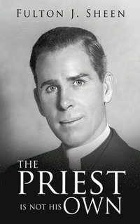 bokomslag The Priest Is Not His Own
