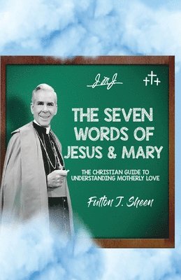 The Seven Words of Jesus and Mary 1