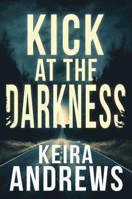 Kick at the Darkness 1