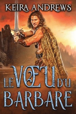 Keira Andrews - Voeu du barbare, Häftad