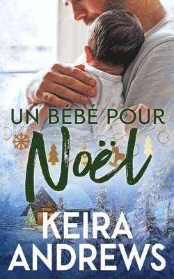 Keira Andrews - bébé pour Noël, Häftad