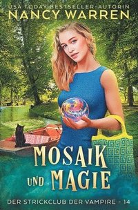 bokomslag Mosaik und Magie: Ein Paranormaler Cosy-Krimi