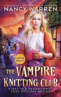 bokomslag The Vampire Knitting Club (Large Print): A Paranormal Cozy Mystery