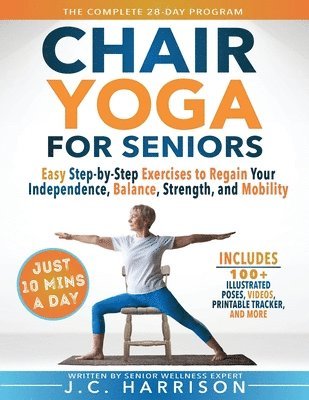 J C Harrison - 10-Minute Chair Yoga for Seniors Over 60, Häftad