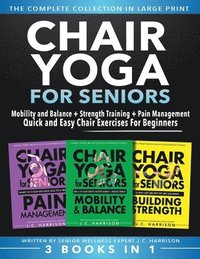 bokomslag Chair Yoga For Seniors 3 in 1 The Complete Collection