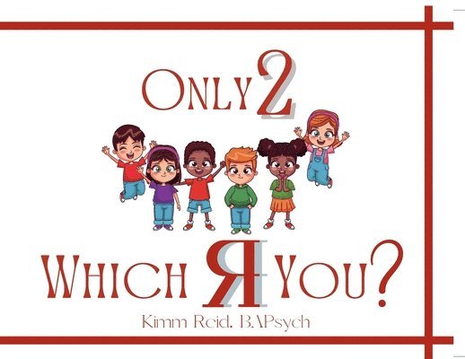 Only 2 Which R You? 1