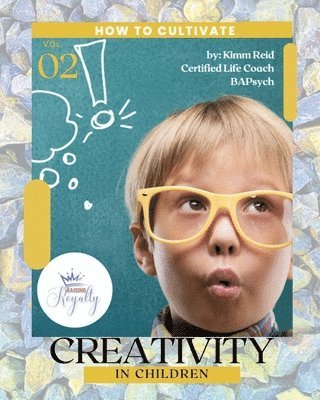 bokomslag How to Cultivate Creativity in Children