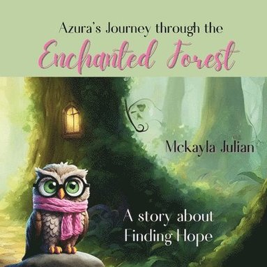 McKayla Julian - Azura's Journey through the Enchanted Forest, Häftad