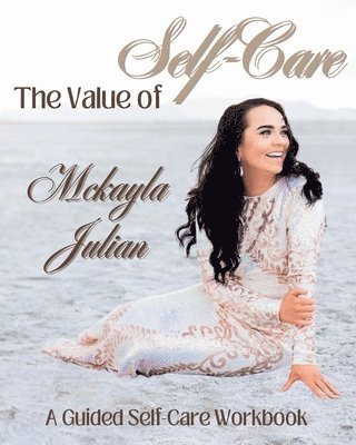 McKayla Julian - Value of Self-Care, Häftad