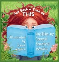Cassie Sanders Weeks - For Such a time as This, Inbunden
