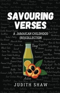 bokomslag Savouring Verses: A Jamaican Childhood (Re)Collection
