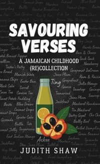 bokomslag Savouring Verses: A Jamaican Childhood (Re)Collection