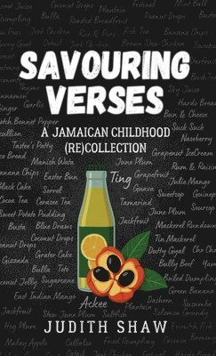 bokomslag Savouring Verses: A Jamaican Childhood (Re)Collection